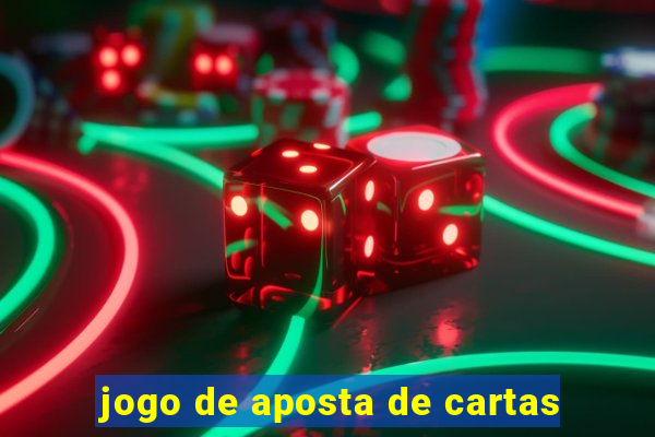 jogo de aposta de cartas