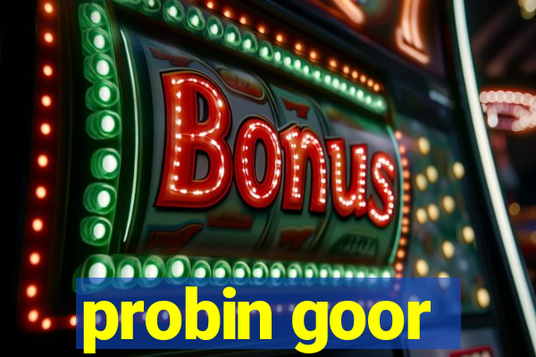 probin goor