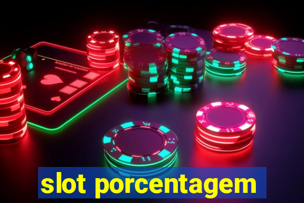 slot porcentagem