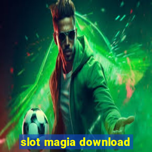 slot magia download