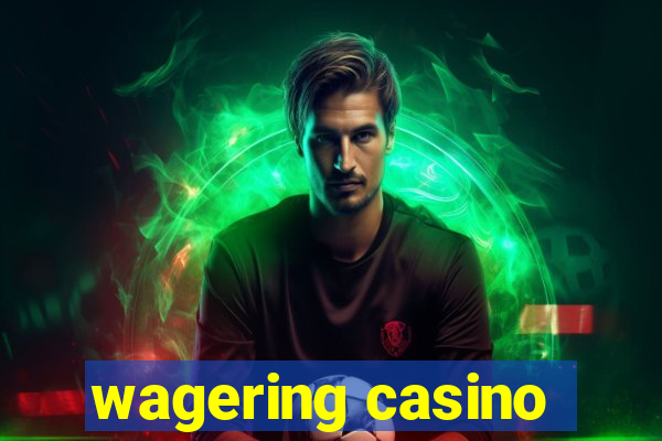 wagering casino