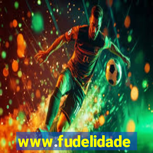 www.fudelidade