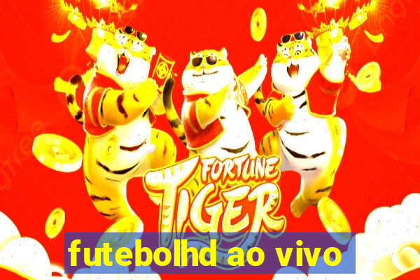 futebolhd ao vivo