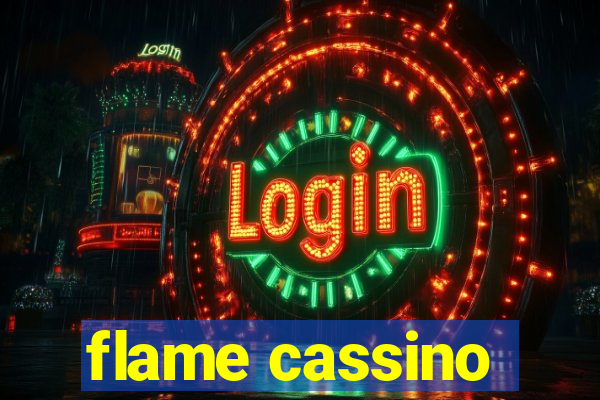 flame cassino