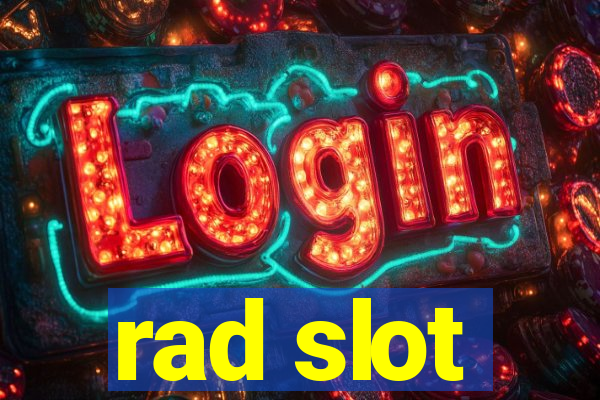 rad slot