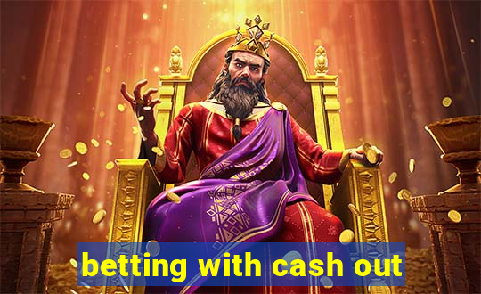 betting with cash out