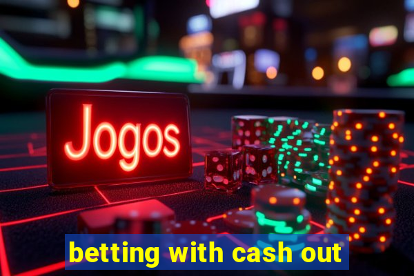 betting with cash out