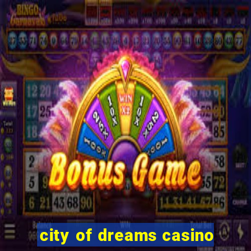 city of dreams casino