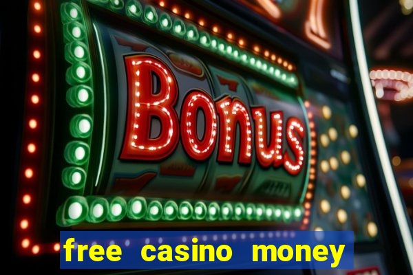 free casino money with no deposit