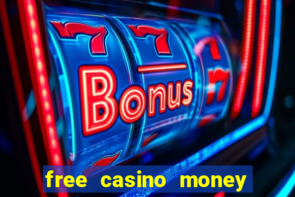 free casino money with no deposit