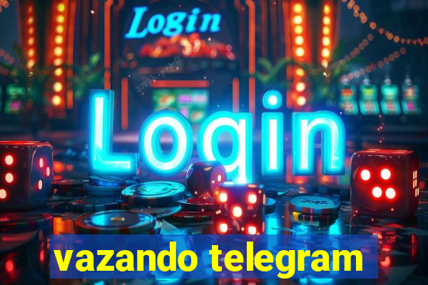 vazando telegram