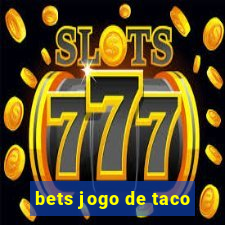 bets jogo de taco