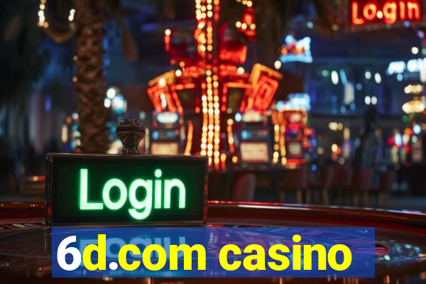 6d.com casino