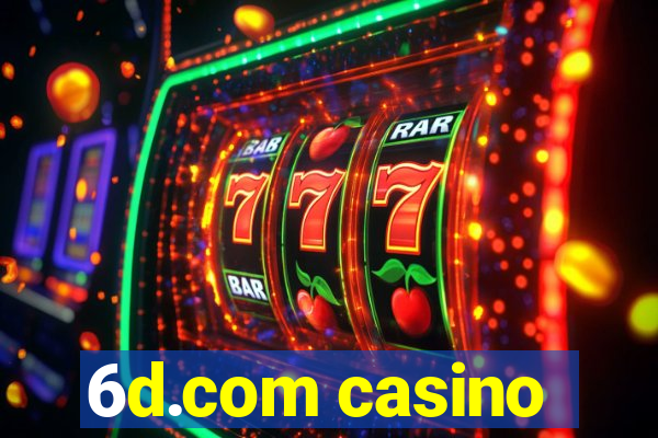 6d.com casino