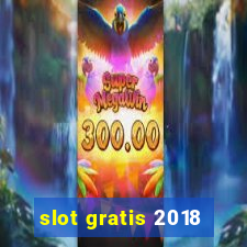 slot gratis 2018