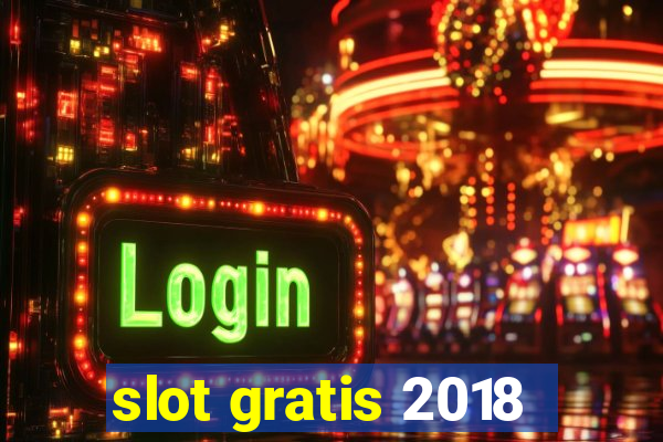 slot gratis 2018