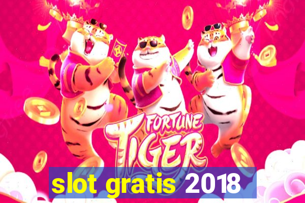 slot gratis 2018