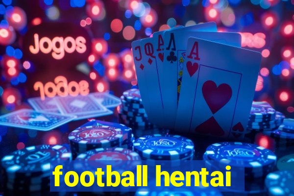 football hentai