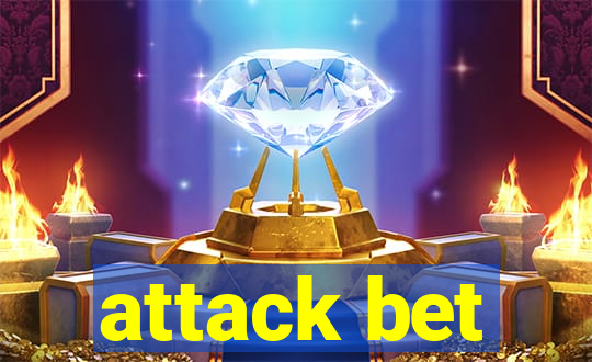 attack bet