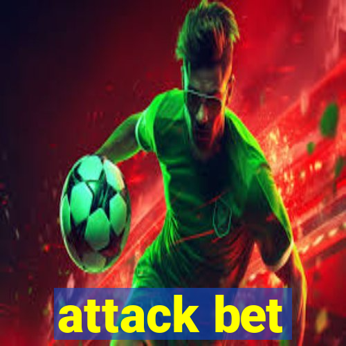 attack bet