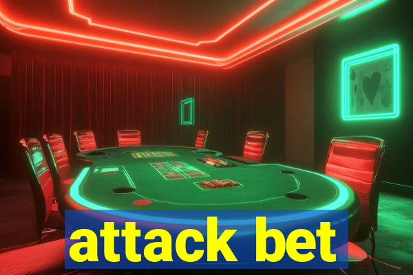 attack bet