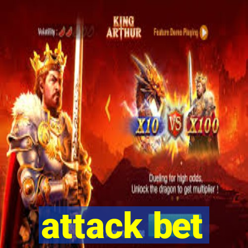 attack bet