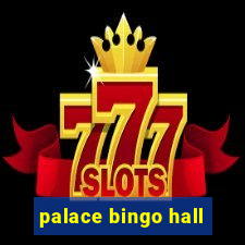 palace bingo hall