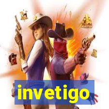 invetigo