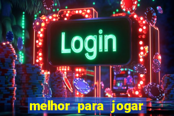 melhor para jogar no tigre