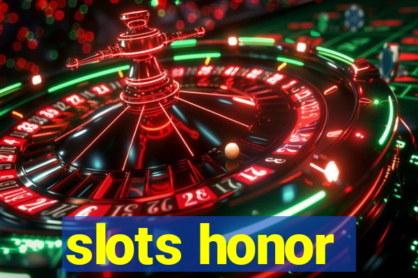 slots honor