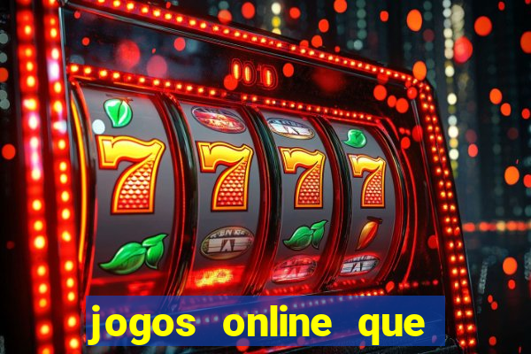 jogos online que pagam dinheiro