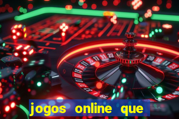 jogos online que pagam dinheiro