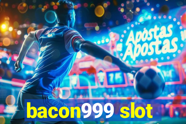 bacon999 slot