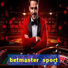 betmaster sport betting club