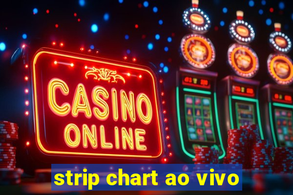 strip chart ao vivo