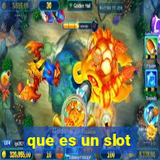 que es un slot