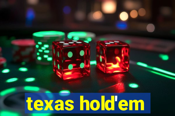 texas hold'em