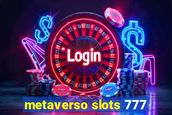 metaverso slots 777