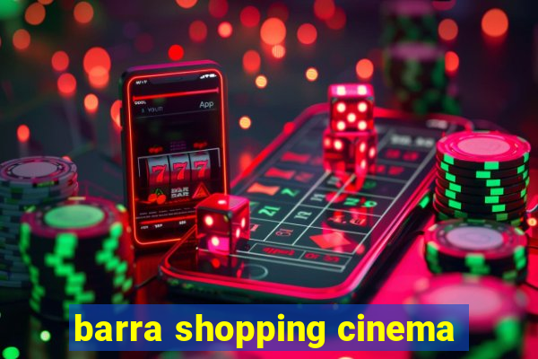 barra shopping cinema