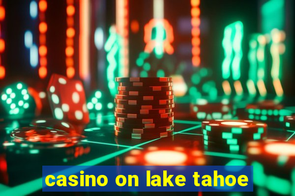 casino on lake tahoe