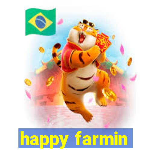 happy farmin