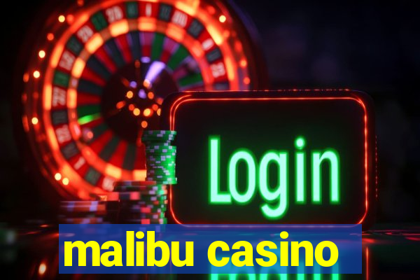 malibu casino