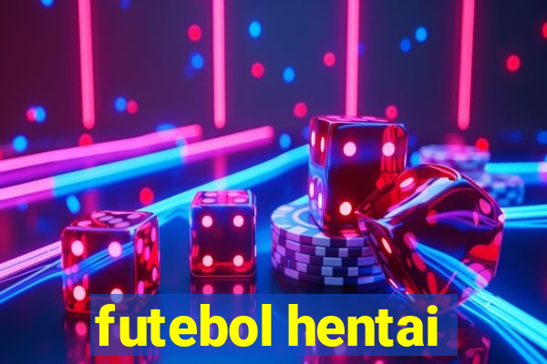 futebol hentai