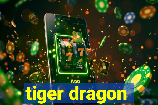 tiger dragon