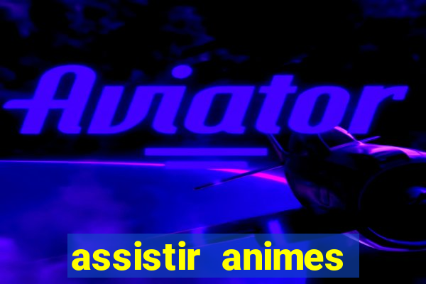 assistir animes online nz