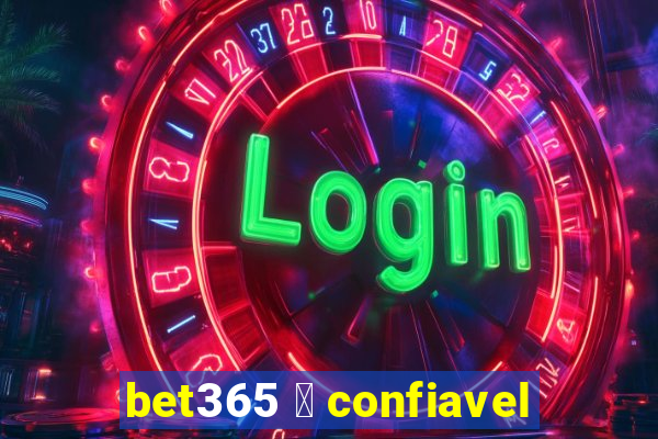 bet365 茅 confiavel