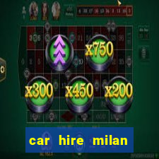 car hire milan bergamo airport