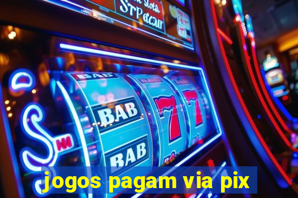 jogos pagam via pix