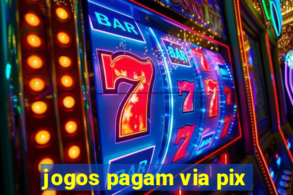 jogos pagam via pix