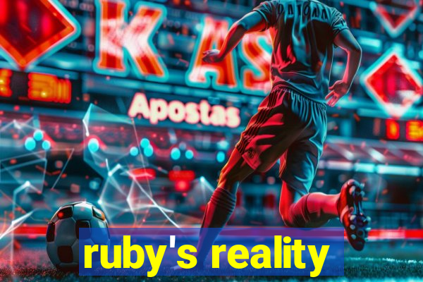 ruby's reality